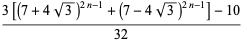 (3[(7+4sqrt(3))^(2n-1)+(7-4sqrt(3))^(2n-1)]-10)/(32)