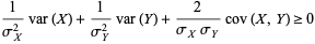  1/(sigma_X^2)var(X)+1/(sigma_Y^2)var(Y)+2/(sigma_Xsigma_Y)cov(X,Y)>=0 