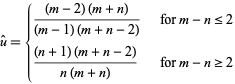  u^^={((m-2)(m+n))/((m-1)(m+n-2))   for m-n<=2; ((n+1)(m+n-2))/(n(m+n))   for m-n>=2 