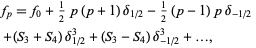  f_p=f_0+1/2p(p+1)delta_(1/2)-1/2(p-1)pdelta_(-1/2) 
 +(S_3+S_4)delta_(1/2)^3+(S_3-S_4)delta_(-1/2)^3+...,   