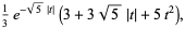 1/3e^(-sqrt(5)|t|)(3+3sqrt(5)|t|+5t^2),