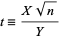  t=(Xsqrt(n))/Y 