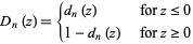  D_n(z)={d_n(z)   for z<=0; 1-d_n(z)   for z>=0 