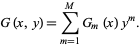  G(x,y)=sum_(m=1)^MG_m(x)y^m. 