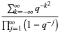 (sum_(k=-infty)^(infty)q^(-k^2))/(product_(j=1)^(infty)(1-q^(-j)))