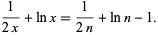  1/(2x)+lnx=1/(2n)+lnn-1. 