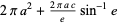 2pia^2+(2piac)/esin^(-1)e