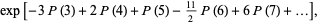 exp[-3P(3)+2P(4)+P(5)-(11)/2P(6)+6P(7)+...],