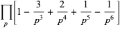 product_(p)[1-3/(p^3)+2/(p^4)+1/(p^5)-1/(p^6)]