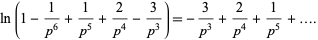  ln(1-1/(p^6)+1/(p^5)+2/(p^4)-3/(p^3))=-3/(p^3)+2/(p^4)+1/(p^5)+.... 