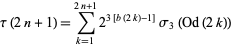 tau(2n+1)=sum_(k=1)^(2n+1)2^(3[b(2k)-1])sigma_3(Od(2k)) 