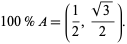  100%A=(1/2,(sqrt(3))/2). 