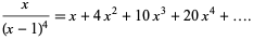  x/((x-1)^4)=x+4x^2+10x^3+20x^4+.... 