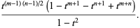  (t^((m-1)(n-1)/2)(1-t^(m+1)-t^(n+1)+t^(m+n)))/(1-t^2). 