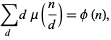  sum_(d)dmu(n/d)=phi(n), 