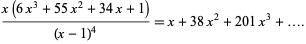  (x(6x^3+55x^2+34x+1))/((x-1)^4)=x+38x^2+201x^3+.... 