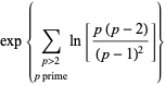 exp{sum_(p>2; p prime)ln[(p(p-2))/((p-1)^2)]}