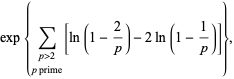 exp{sum_(p>2; p prime)[ln(1-2/p)-2ln(1-1/p)]},