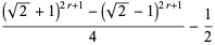 ((sqrt(2)+1)^(2r+1)-(sqrt(2)-1)^(2r+1))/4-1/2