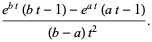 (e^(bt)(bt-1)-e^(at)(at-1))/((b-a)t^2).