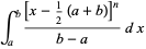 int_a^b([x-1/2(a+b)]^n)/(b-a)dx