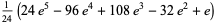 1/(24)(24e^5-96e^4+108e^3-32e^2+e)