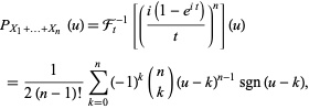  P_(X_1+...+X_n)(u)=F_t^(-1)[((i(1-e^(it)))/t)^n](u) 
 =1/(2(n-1)!)sum_(k=0)^n(-1)^k(n; k)(u-k)^(n-1)sgn(u-k),   