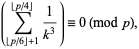  (sum_(|_p/6_|+1)^(|_p/4_|)1/(k^3))=0 (mod p), 