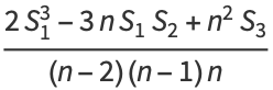 (2S_1^3-3nS_1S_2+n^2S_3)/((n-2)(n-1)n)