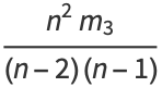 (n^2m_3)/((n-2)(n-1))