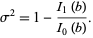  sigma^2=1-(I_1(b))/(I_0(b)). 