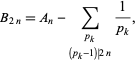  B_(2n)=A_n-sum_(p_k; (p_k-1)|2n)1/(p_k), 