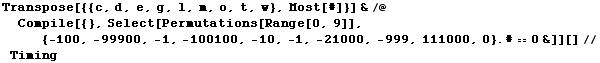 Transpose[{{c, d, e, g, l, m, o, t, w}, Most[#]}] &/@Compile[{}, Select[Permutations[Range ... , 9]], {-100, -99900, -1, -100100, -10, -1, -21000, -999, 111000, 0} . #0&]][]//Timing